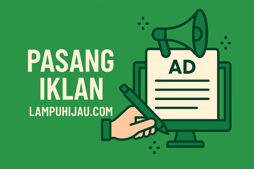 Pasang Iklan LampuHijau.com: Tampilkan Brand Anda Di Portal Berita Digital