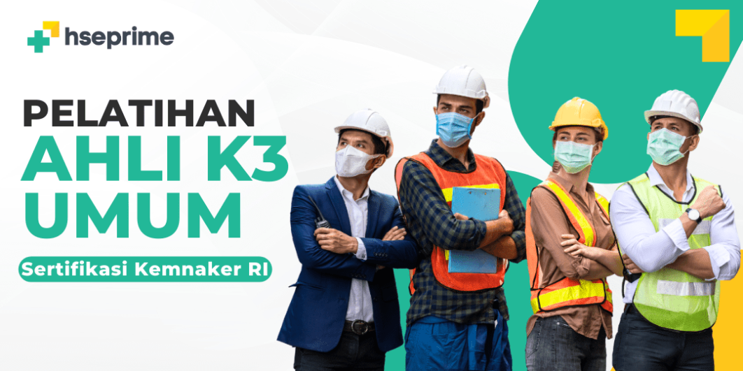 Pentingnya Pelatihan Ahli K3 Umum,  Investasi Karier Dan Keselamatan Kerja Yang Wajib Dimiliki