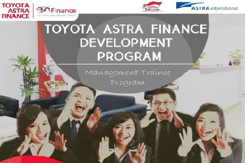 TAF: Dibutuhkan Toyota Astra Finance Development Program (TADP) / Management Trainee (MT)