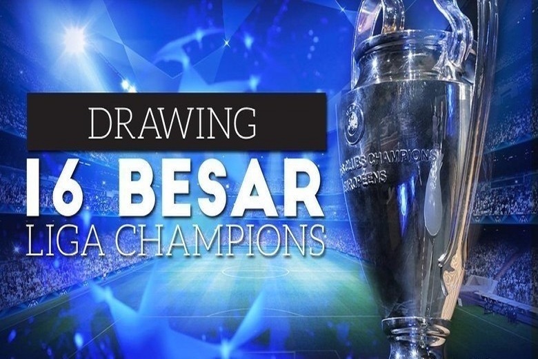 Hasil Lengkap Undian 16 Besar Liga Champions